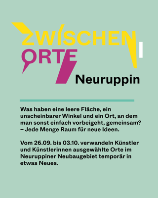 Zwischen.Orte - Zwischen Perspektiven in Neuruppin