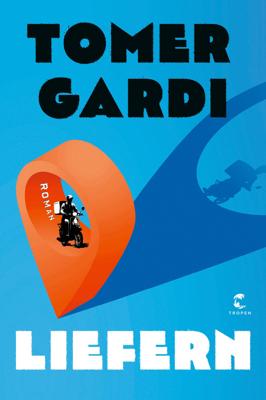 Lesung: Tomer Gardi „Liefern“