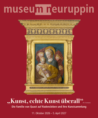 „Kunst, echte Kunst überall“ - Die Familie von Quast auf Radensleben und ihre Kunstsammlung