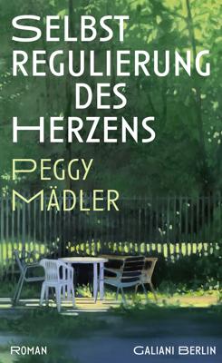 Lesung: Peggy Mädler Selbstregulierung des Herzens