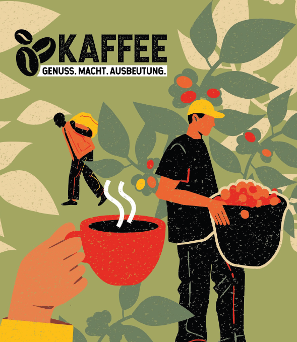 Kaffee- Genuss. Macht. Ausbeutung Foto: INKOTA