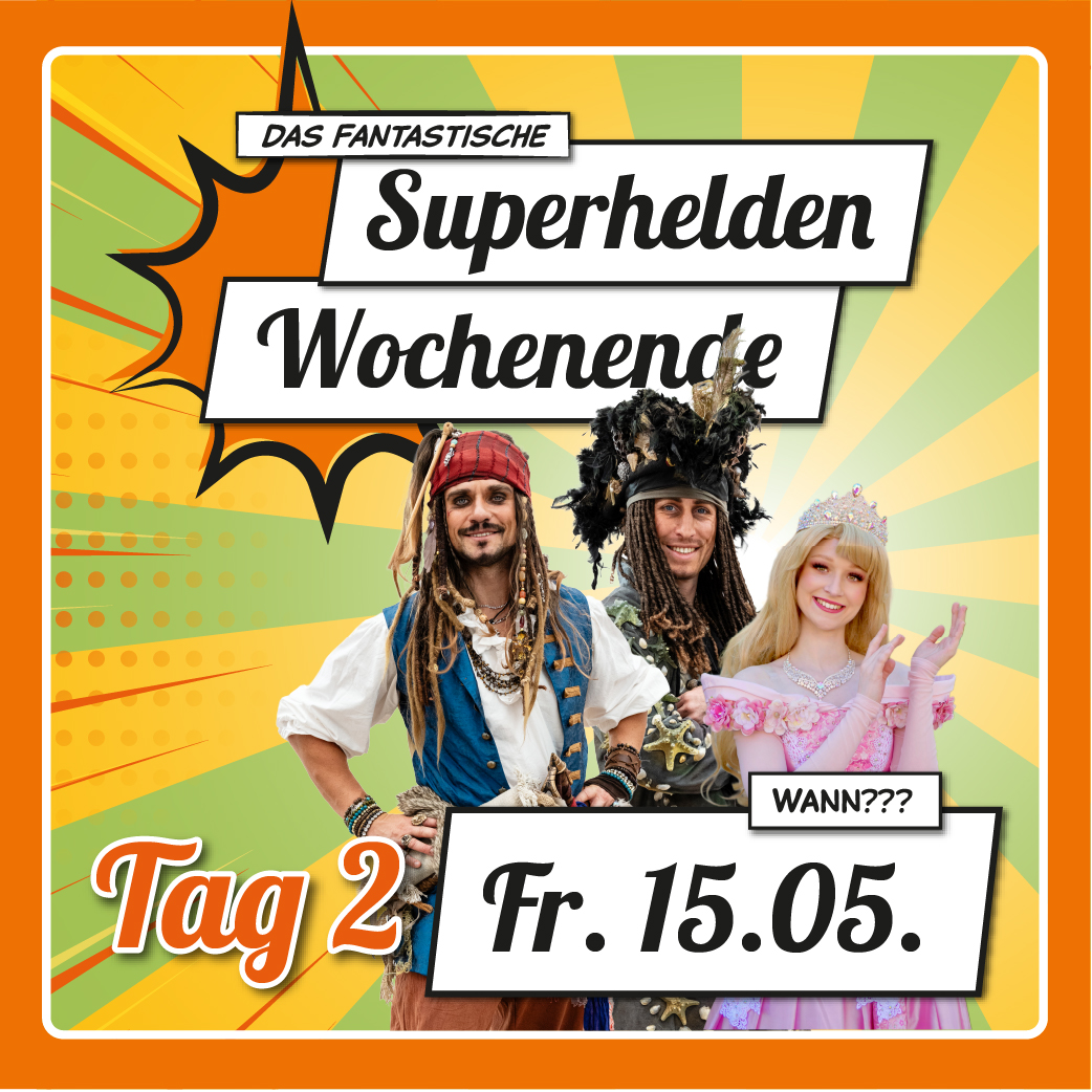 Superhelden Wochenende Tag 2