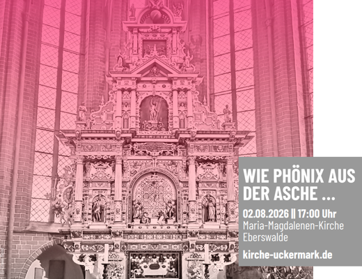 Wie Phönix aus der Asche Altar der Maria-Magdalenen-Kirche Eberswalde