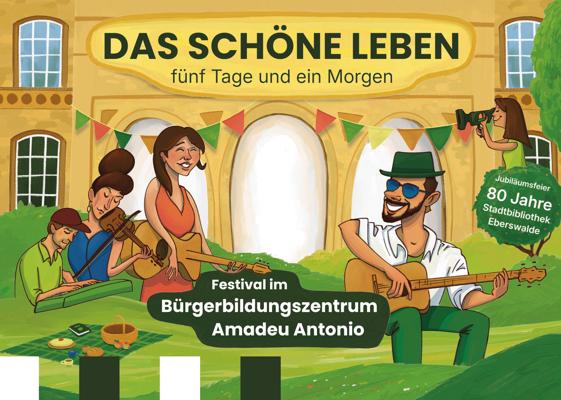 Kunst- und Kulturfestival „Das schöne Leben“ Eberswalde
