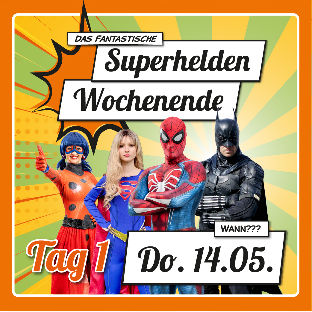 Superhelden Wochenende Tag 1